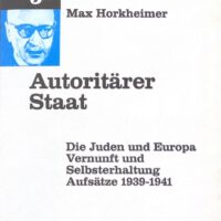 Horkheimer, autoritärer Staat, Juden und Europa. 126 S. 7,90 (e148)